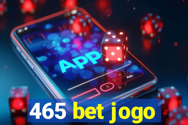 465 bet jogo